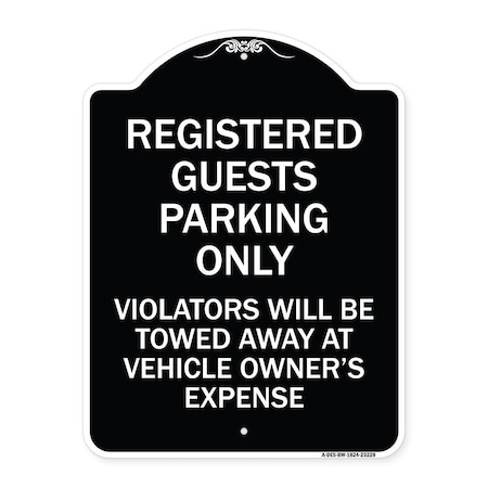 Signmission Registered Guest Parking Only Violators Will Be Towed Away at Vehicle Owners Expense, BW-1824-23228 A-DES-BW-1824-23228